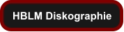 HBLM Diskographie