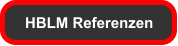 HBLM Referenzen